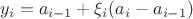 $$y_i=a_{i-1}+\xi_i(a_i-a_{i-1})$$