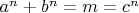 $a^n+b^n=m=c^n$