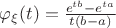 $\varphi_\xi(t)=\frac{e^{tb}-e^{ta}}{t(b-a)}$