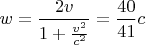 $\displaystyle{w=\frac{2v}{1+\frac{v^2}{c^2}}}=\frac{40}{41}c$