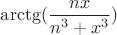 $\arctg(\dfrac{nx}{n^3 + x^3})$