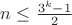 $n\le\frac{3^k-1}{2}$