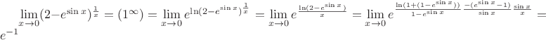 $\lim\limits_{x\to 0}(2-e^{\sin x})^{\frac{1}{x}}=(1^{\infty})=\lim\limits_{x\to 0}e^{\ln(2-e^{\sin x})^{\frac{1}{x}}}=
\lim\limits_{x\to 0}e^{\frac{\ln(2-e^{\sin x})}{x}}=
\lim\limits_{x\to 0}e^{\frac{\ln(1+(1-e^{\sin x}))}{1-e^{\sin x}}{\frac{-(e^{\sin x}-1)}{\sin x}\frac{\sin x}{x}}}=e^{-1}$