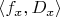 $\langle f_x, D_x \rangle$