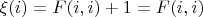 $\xi(i)=F(i,i)+1=F(i,i)$