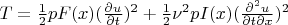 $T=\frac{1}{2} p F(x) (\frac{\partial u}{\partial t})^2 + \frac{1}{2} \nu^2 p I(x) (\frac{\partial^2 u}{\partial t \partial x})^2$