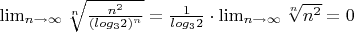 $\lim_{n\to \infty}{\sqrt[n]{\frac{n^2}{(log_32)^n}}}=\frac{1}{log_32}\cdot \lim_{n\to \infty}{\sqrt[n]{n^2}}=0$