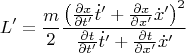 $$L' = \frac{m}{2}\frac{\left(\frac{\partial x}{\partial t'} \dot t' + \frac{\partial x}{\partial x'} \dot x'\right)^2}{\frac{\partial t}{\partial t'} \dot t' + \frac{\partial t}{\partial x'} \dot x'}$$