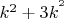 $k^{2}+3k^{^{2}}$