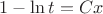 $1-\ln t = Cx$