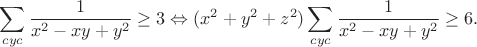 $$\sum_{cyc}\frac{1}{x^2-xy+y^2}\geq3\Leftrightarrow(x^2+y^2+z^2)\sum_{cyc}\frac{1}{x^2-xy+y^2}\geq6.$$
