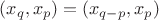 $(x_q,x_p)=(x_{q-p}, x_p)$
