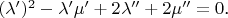 $(\lambda')^2-\lambda'\mu'+2\lambda''+2\mu''=0\text{.}$
