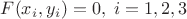 $F(x_i,y_i)=0,\; i=1,2,3$