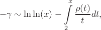 $$-\gamma\sim \ln\ln(x)-\int\limits_{2}^{x}\frac{\rho(t)}{t}dt,$$