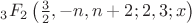 $\, _3F_2\left(\frac{3}{2},-n,n+2;2,3;x\right)$