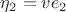 $\eta_2=ve_2$