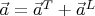 $\vec{a}=\vec{a}^T+\vec{a}^L$