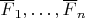$\overline F_1,\ldots,\overline F_n$