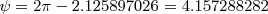 \small$\psi = 2\pi - 2.125897026 = 4.157288282$
