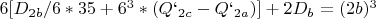 $6[D_{2b}/6*35+6^3*(Q`_{2c}-Q`_{2a})]+2D_b=(2b)^3$