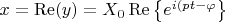 $x=\operatorname{Re}(y)=X_0\operatorname{Re}\left\lbrace e^{i(pt-\varphi}\right\rbrace$