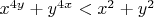 $x^{4y}+y^{4x}<x^2+y^2$