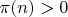 $\pi(n) > 0$