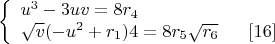 $$\left\{
\begin{array}{lcl}
  u^3-3uv=8r_4\\
 \sqrt{v}(-u^2+r_1)4=8r_5\sqrt{r_6}\ \ \ \ \ \eqno[16]\\
\end{array}
\right.$$