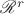 $\mathscr{R}^r$