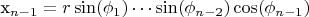 x_{n-1} = r \sin(\phi_1) \cdots \sin(\phi_{n-2}) \cos(\phi_{n-1}) \,