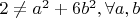 $2 \ne a^2+6b^2,\forall a,b $