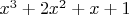 $x^3+2x^2+x+1$
