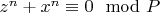 $z^n +x^n\equiv 0\mod P$