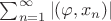 $\sum_{n=1}^{\infty}|(\varphi, x_n)|$