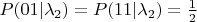 $P(01|\lambda_2)=P(11|\lambda_2)=\frac{1}{2}$