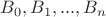 $B_0,B_1,...,B_n$