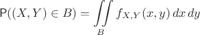 $$\mathsf P((X,Y)\in B) = \iint\limits_B f_{X,Y}(x,y)\,dx\,dy$$