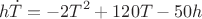 $$ h\dot T = -2T^2 + 120T - 50h $$