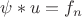 $\psi*u=f_n$