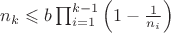 $n_k\leqslant b\prod_{i=1}^{k-1}\left(1-\frac{1}{n_i}\right)$