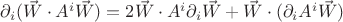 $\partial_i(\vec{W} \cdot A^i\vec{W})=2\vec{W} \cdot A^i\partial_i\vec{W}+\vec{W} \cdot (\partial_i A^i\vec{W})$