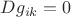 $Dg_{ik}=0$