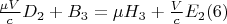 $ \frac{\mu V}{c}D_2+B_3=\mu H_3+\frac{V}{c}E_2\eqno(6) $