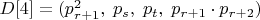 $D[4]=(p^2_{r+1},\; p_s,\;p_t,\; p_{r+1}\cdot p_{r+2})$