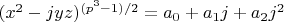 $(x^2-j yz)^{(p^3-1)/2}=a_0+a_1 j+a_2 j^2$