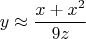 $$y\approx\frac{x+x^2}{9z}$$