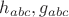 $h_{abc},g_{abc}$