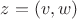 $ z = (v, w) $