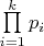$\prod\limits_{i=1}^kp_i$